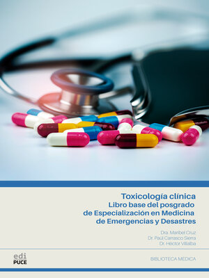 cover image of Toxicología clínica. Libro base del posgrado de Especialización en Medicina de Emergencias y Desastres